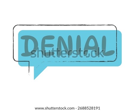 Denial Thought Bubble: A digital illustration featuring the word DENIAL enclosed within a stylized speech bubble, vividly conveying a sense of refusal or rejection.