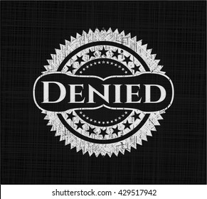 Denied with chalkboard texture