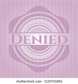 Denied pink emblem