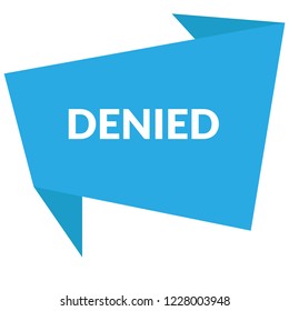 Denied sign,label. Denied speech bubble. Denied tag sign,banner