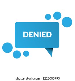 Denied sign,label. Denied speech bubble. Denied tag sign,banner