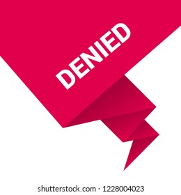 Denied sign,label. Denied speech bubble. Denied tag sign,banner