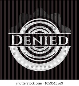  Denied silver badge