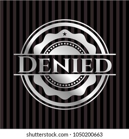 Denied silver badge or emblem