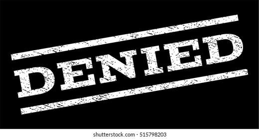 Denied watermark stamp. Text caption between parallel lines with grunge design style. Rubber seal stamp with dust texture. Vector white color ink imprint on a black background.