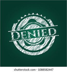 Denied written with chalkboard texture