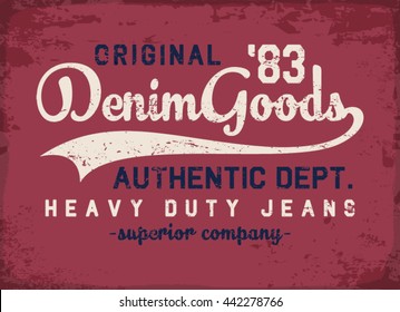 Denim Goods Heavy Duty print for t-shirt or apparel. Retro artwork for fashion or printing. Old school vector graphic with hand drawn typography. Vintage effects are easily removable.