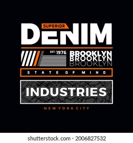 denim industries modern and stylish typography slogan.Vector print t shirt and other uses.