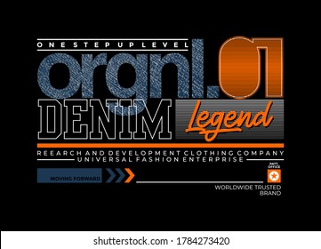 Denim modern and stylish typography slogan for t-shirt. Abstract design with the grunge and the lines style. Vector print, typography, poster. Global swatches.