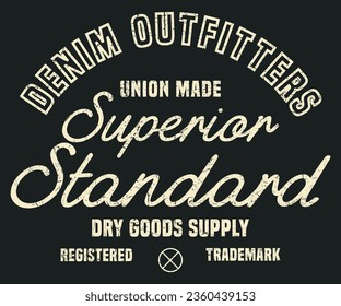 Denim Outfitters Superior Standard Dry Goods Suministro Impresión editable con efecto grunge para camiseta gráfica o sudadera - Vector