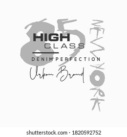 DENIM PERFECTION typography slogan for t-shirt. HIGH CLASS. Abstract design with the grunge and the camouflage style. Vector print, typography, poster. Global swatches.
