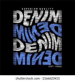 Denim repeat with effect cool design typography, Grunge vector design text illustration, sign, t shirt graphics, print.