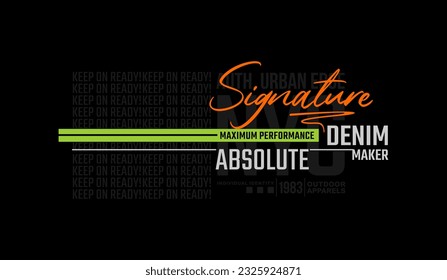 Denim signature, abstract typography modern design slogan. Vector illustration graphics for print t shirt, apparel, background, poster, banner, postcard and social media 