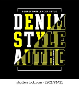 Denim Style Authentic design typography vector graphic illustration for printing tshirts and others
