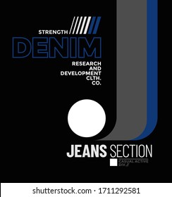 Denim stylish typography slogan for t-shirt. Abstract design with the line style. Vector print, typography, poster. Global swatches.