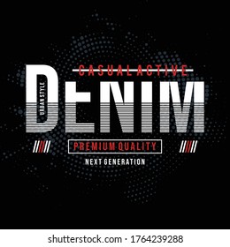 Denim stylish typography slogan for t-shirt print