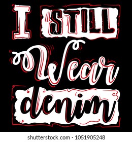 Denim Tee Shirt Design / Vector Design Typography Design