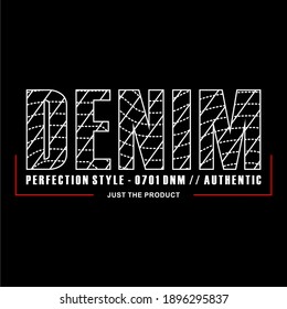DENIM, WORD DESIGN, T SHIRT DESIGN, APPAREL, FASHION, CLOTHING, GARMENT.