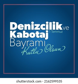 Denizcilik ve Kabotaj Bayramı Kutlu Olsun (Eng: Maritime and Cabotage Day)