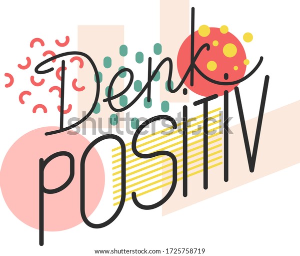 Denk Positiv Hand Drawn Vector Lettering Stock Vector Royalty Free