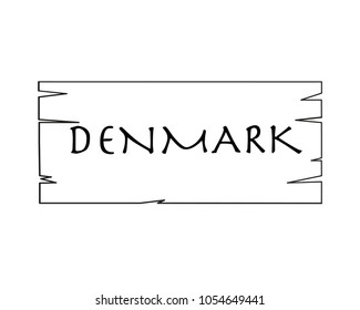 Denmark, country name written on white background, surface inside drawn wooden frame. Vector drawn frame.