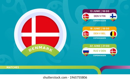 denmark national team Schedule matches in the final stage at the 2020 Football Championship. Vector illustration of football euro 2020 matches.