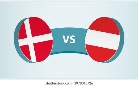 Denmark versus Austria, team sports competition concept. Round flag of countries.