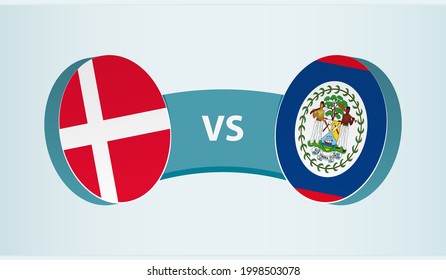 Denmark versus Belize, team sports competition concept. Round flag of countries.