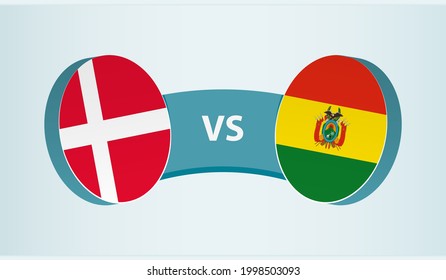 Denmark versus Bolivia, team sports competition concept. Round flag of countries.