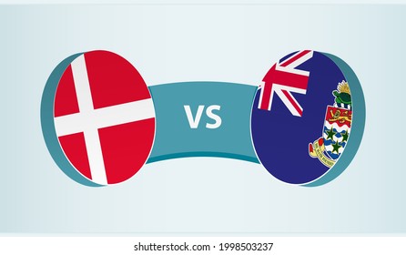 Denmark versus Cayman Islands, team sports competition concept. Round flag of countries.
