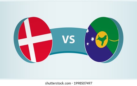 Denmark versus Christmas Island, team sports competition concept. Round flag of countries.