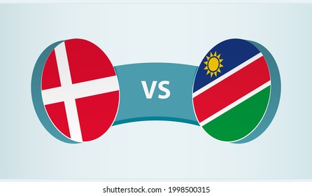 Denmark versus Namibia, team sports competition concept. Round flag of countries.