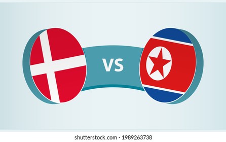 Denmark versus North Korea, team sports competition concept. Round flag of countries.