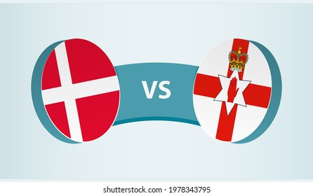 Denmark versus Northern Ireland, team sports competition concept. Round flag of countries.