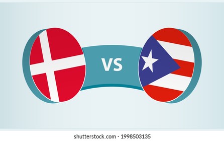 Denmark versus Puerto Rico, team sports competition concept. Round flag of countries.