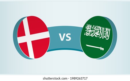Denmark versus Saudi Arabia, team sports competition concept. Round flag of countries.