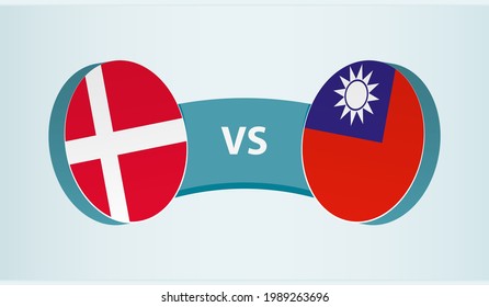 Denmark versus Taiwan, team sports competition concept. Round flag of countries.