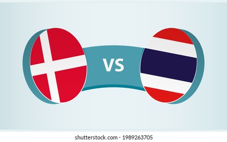 Denmark versus Thailand, team sports competition concept. Round flag of countries.