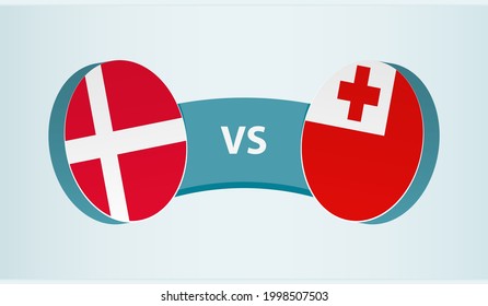 Denmark versus Tonga, team sports competition concept. Round flag of countries.