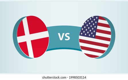 Denmark versus USA, team sports competition concept. Round flag of countries.