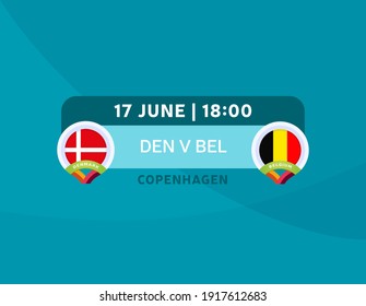 Denmark vs Belgium euro 2020 match. Football 2020 championship match versus teams intro sport background, championship competition final poster, flat style vector illustration.