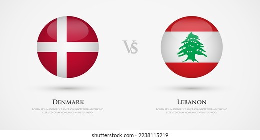 Denmark vs Lebanon country flags template. The concept for game, competition, relations, friendship, cooperation, versus.