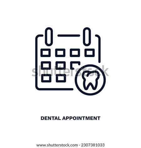 dental appointment icon. Thin line dental appointment icon from dental health collection. Editable dental appointment symbol can be used web and mobile