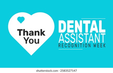 Dental Assistant Recognition Week. This holiday-themed design is perfect for backgrounds Template, banners, greeting cards, posters with text inscription, and social media posts. Vector illustration.