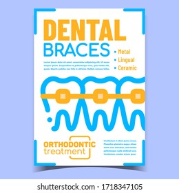 Dental Braces Creative Advertising Banner Vector. Metal, Lingual And Ceramic Braces For Straight Teeth. Dental Bracket, Orthodontic Treatment Concept Template Stylish Colorful Illustration