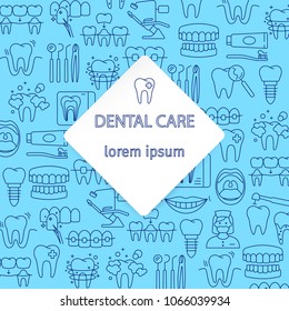 Dental care pattern with outline icons of clinic services dentistry orthodontics oral health care hygiene dental instruments. Flat style vector illustration. Framed rhomb with place for text