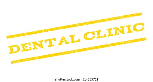 Dental Clinic watermark stamp. Text tag between parallel lines with grunge design style. Rubber seal stamp with scratched texture. Vector yellow color ink imprint on a white background.