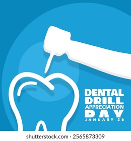 Dental Drill Appreciation Day to celebrate on January 26th. Dental drill tool with a tooth and bold text on light blue background. Health event banner.