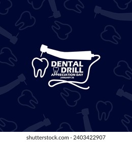 Dental Drill Appreciation Day event banner. A dental drill and a tooth, with bold text on dark blue background to commemorate on January 26