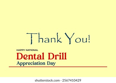 Dental Drill Appreciation Day Holiday concept. Template for background, banner, card, poster, t-shirt with text inscription